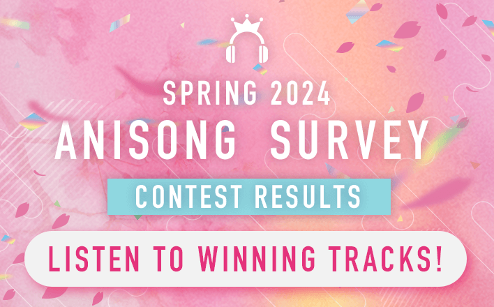 Spring 2024 Anisong Survey - Vote for a chance to win!
