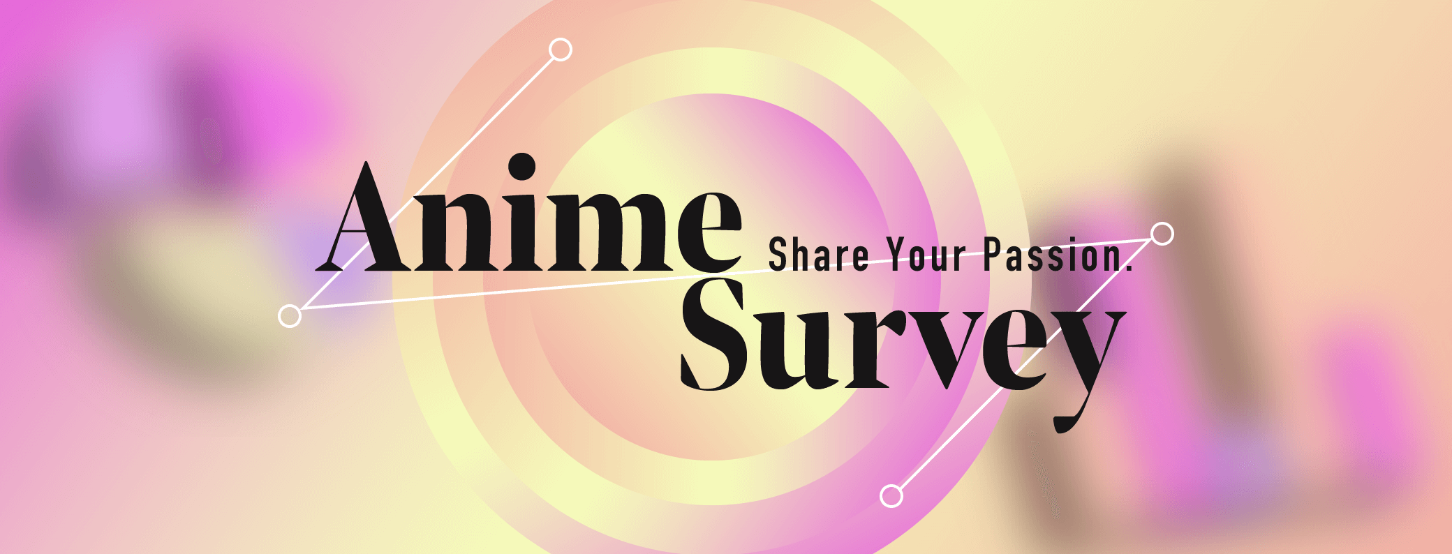 Anime Survey: Voicing Your Anime Love