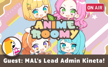 Kineta, Lead Admin of MAL, appears on Anime Roomy podcast