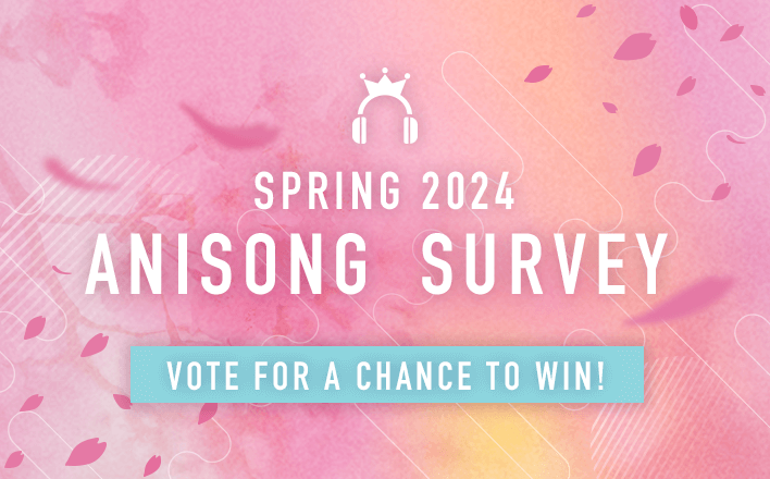 Spring 2024 Anisong Survey - Vote for a chance to win!