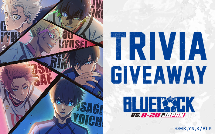 BLUE LOCK vs. U-20 Japan Trivia Giveaway