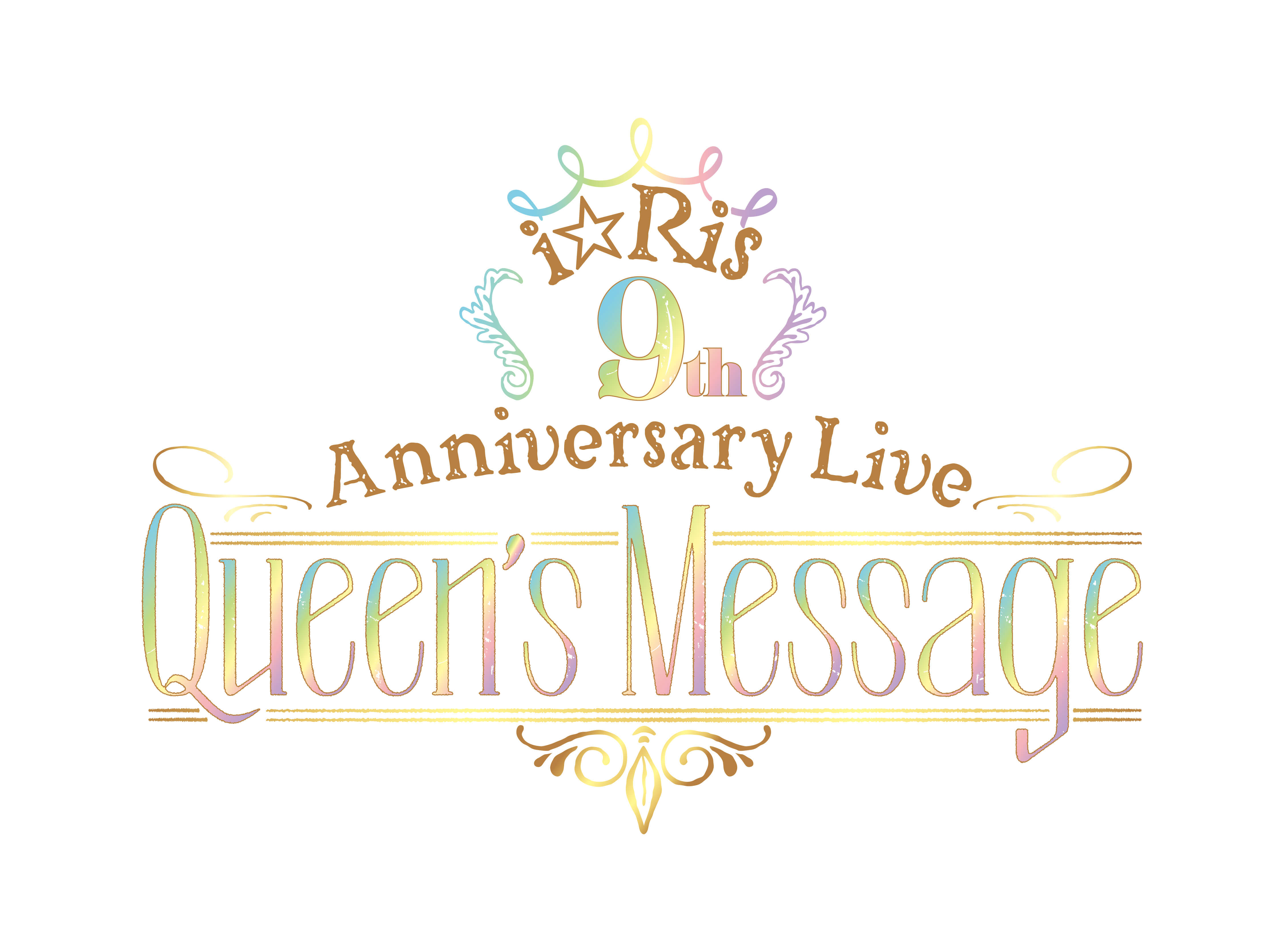 i☆Ris 9th Anniversary Live ~Queen‘s Message~