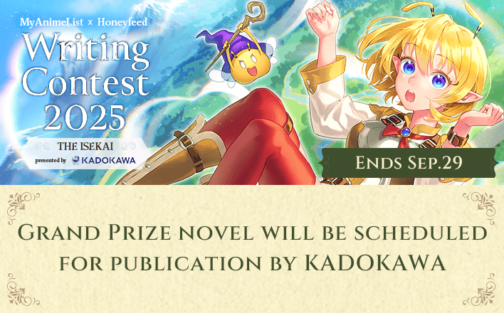 MyAnimeList x Honeyfeed Writing Contest 2025 - THE ISEKAI presented by KADOKAWA