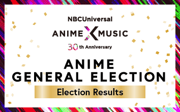 The results are in! NBCUniversal Anime General Election