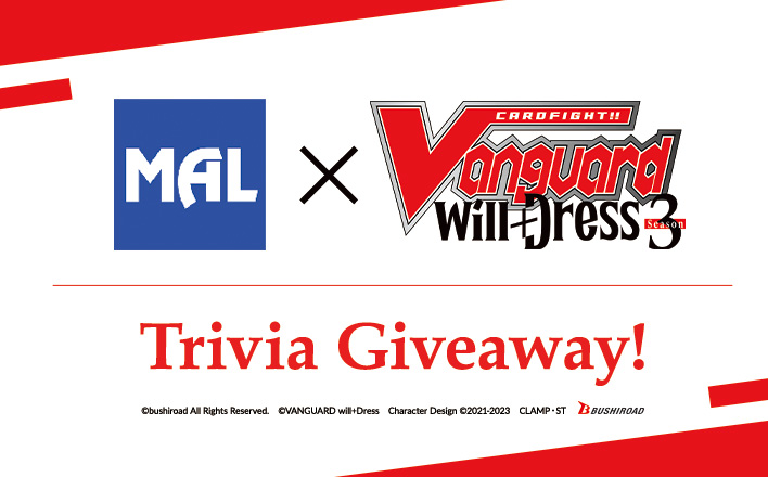 CARDFIGHT!! VANGUARD will+Dress Season 3 Trivia Giveaway!