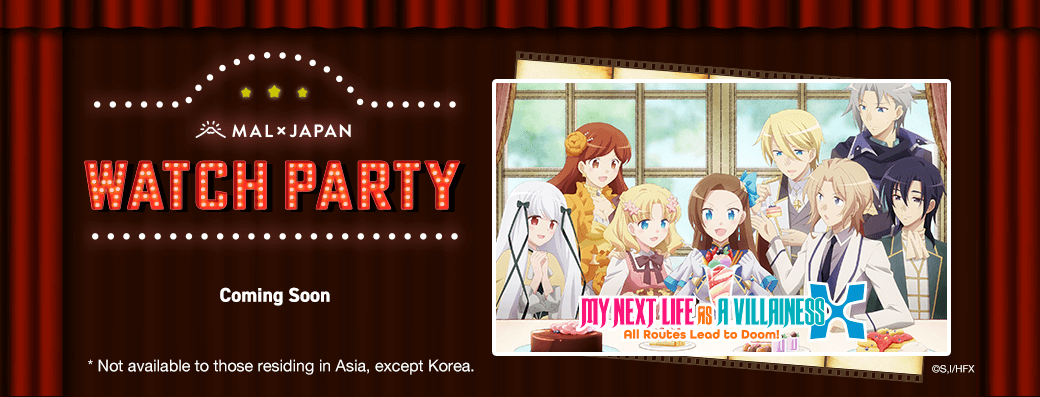 “My Next Life as a Villainess: All Routes Lead to Doom!” Watch Party
